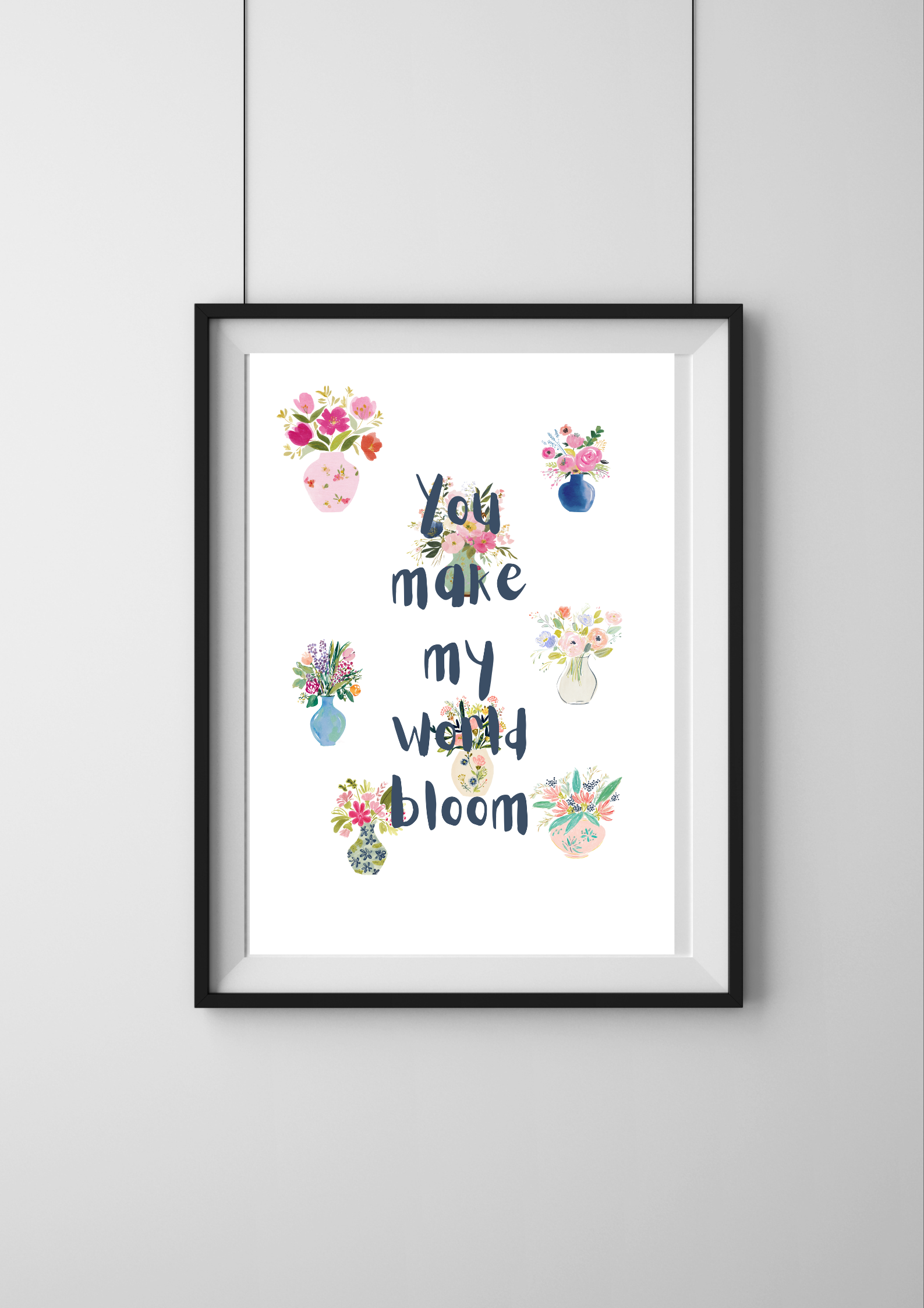You Make My World Bloom Print