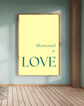 All you need is love print