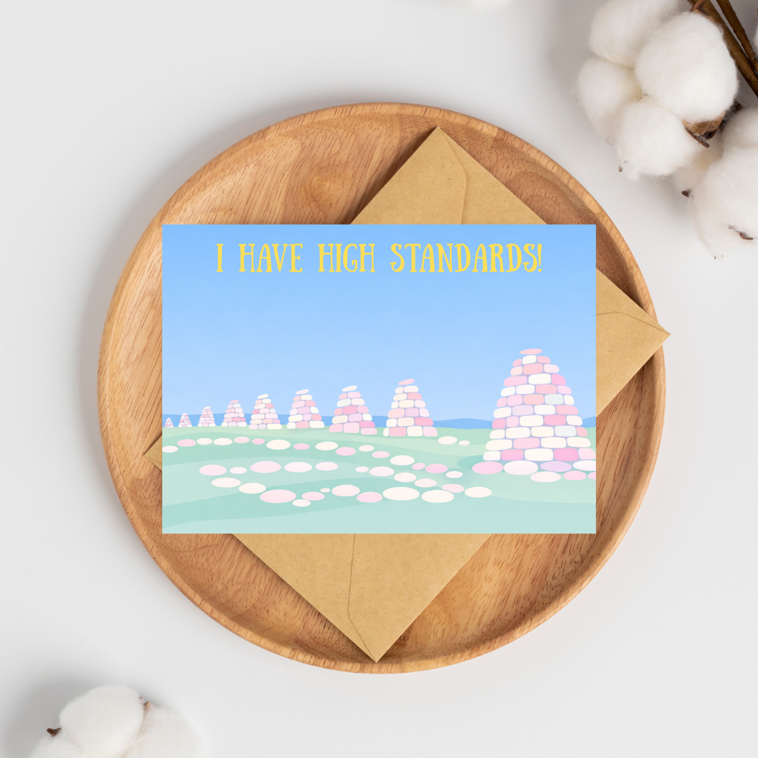 I have high standards greeting card