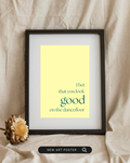 Look good on the dancefloor lyrics print
