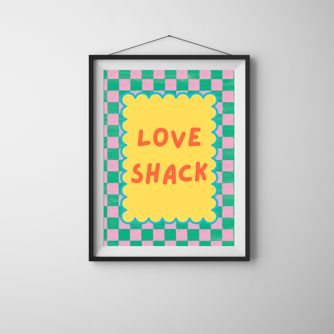Love Shack Print