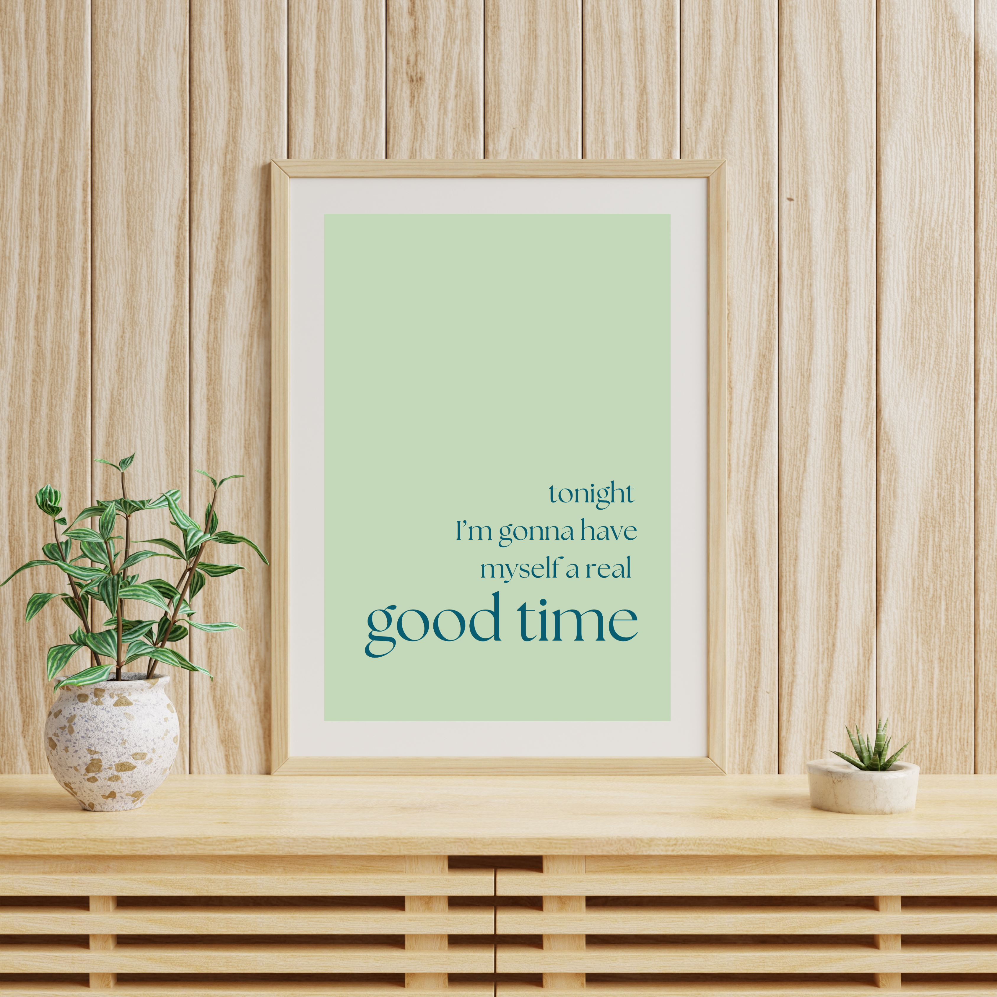 Have myself a real good time