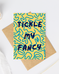 Tickle my fancy greeting card
