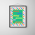Every Little Thing Gonna Be Alright Print