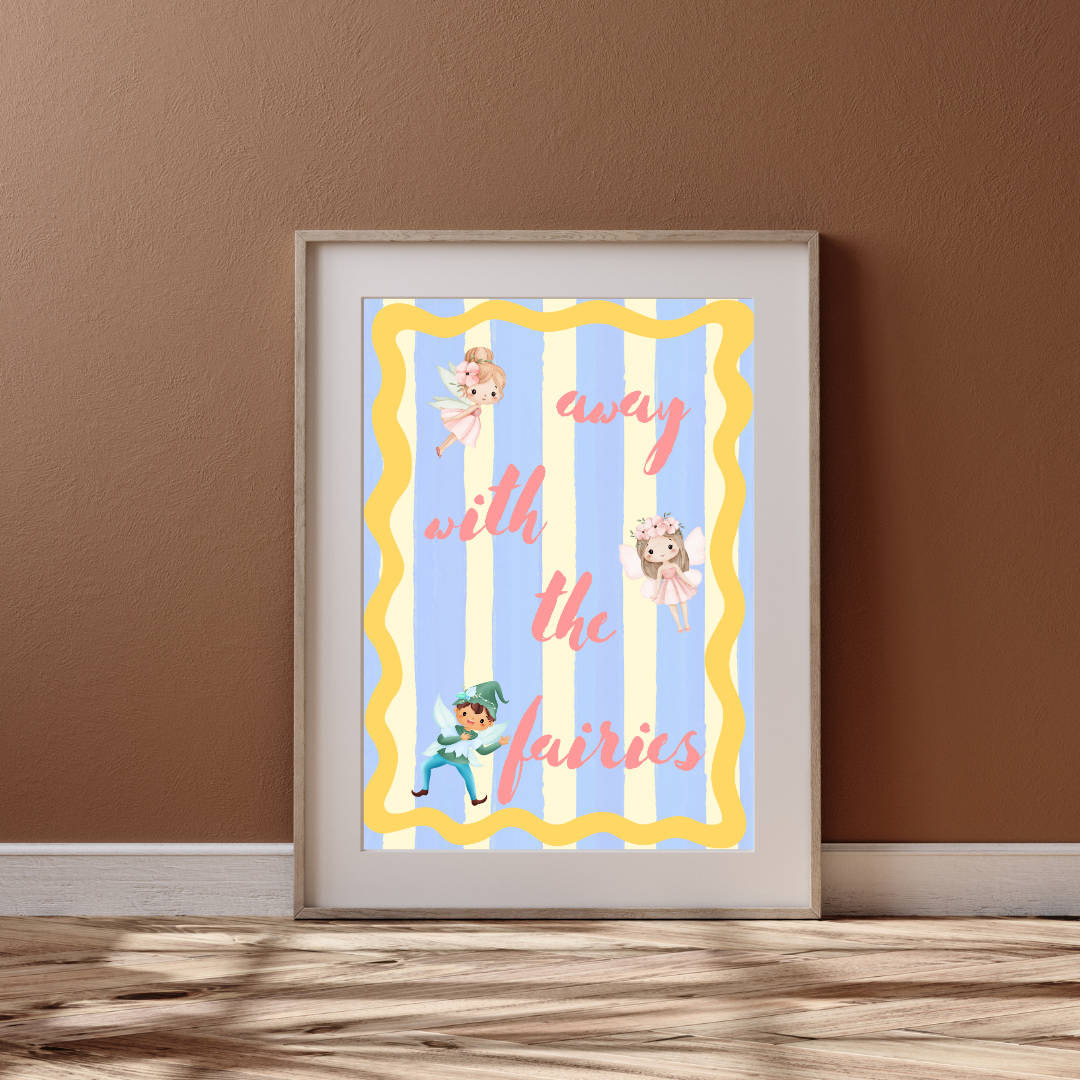 Away With The Fairies Print