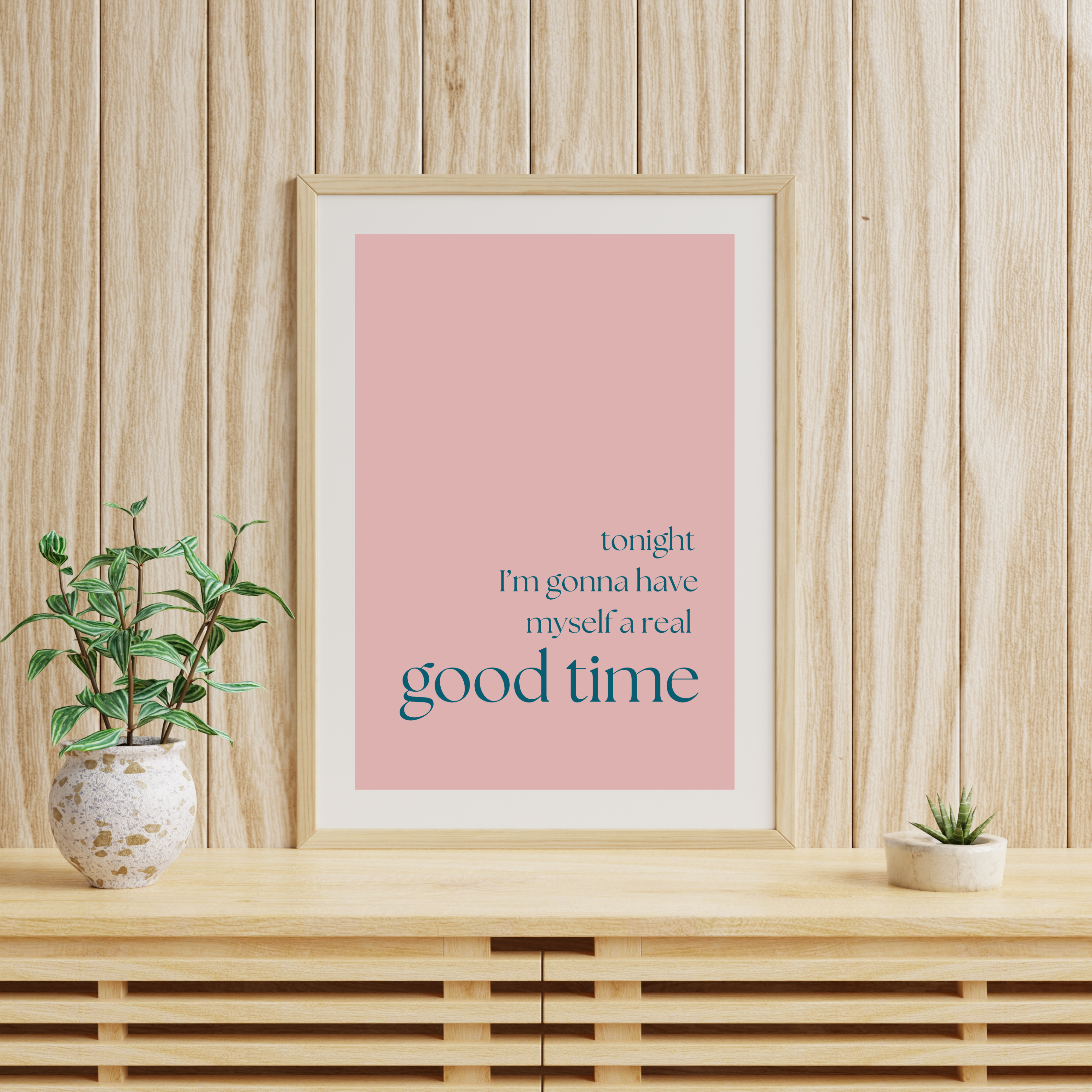 Have myself a real good time