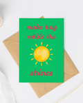 Make Hay while the sun shines greeting card