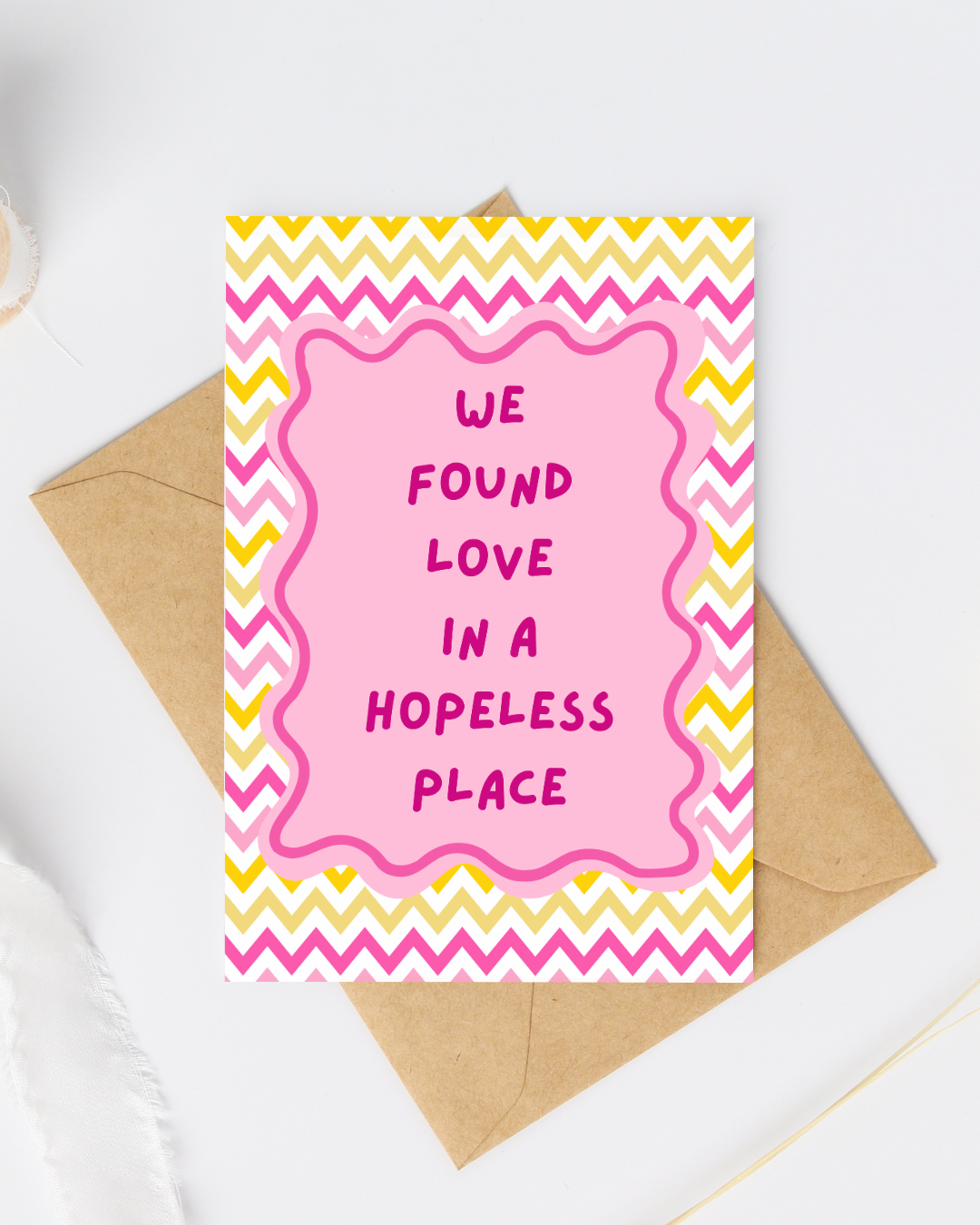 We found love in a hopeless place greeting card