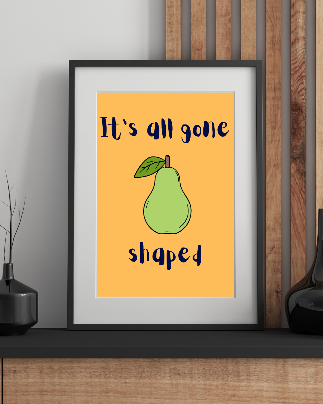 It's All Gone Pear Shaped Print