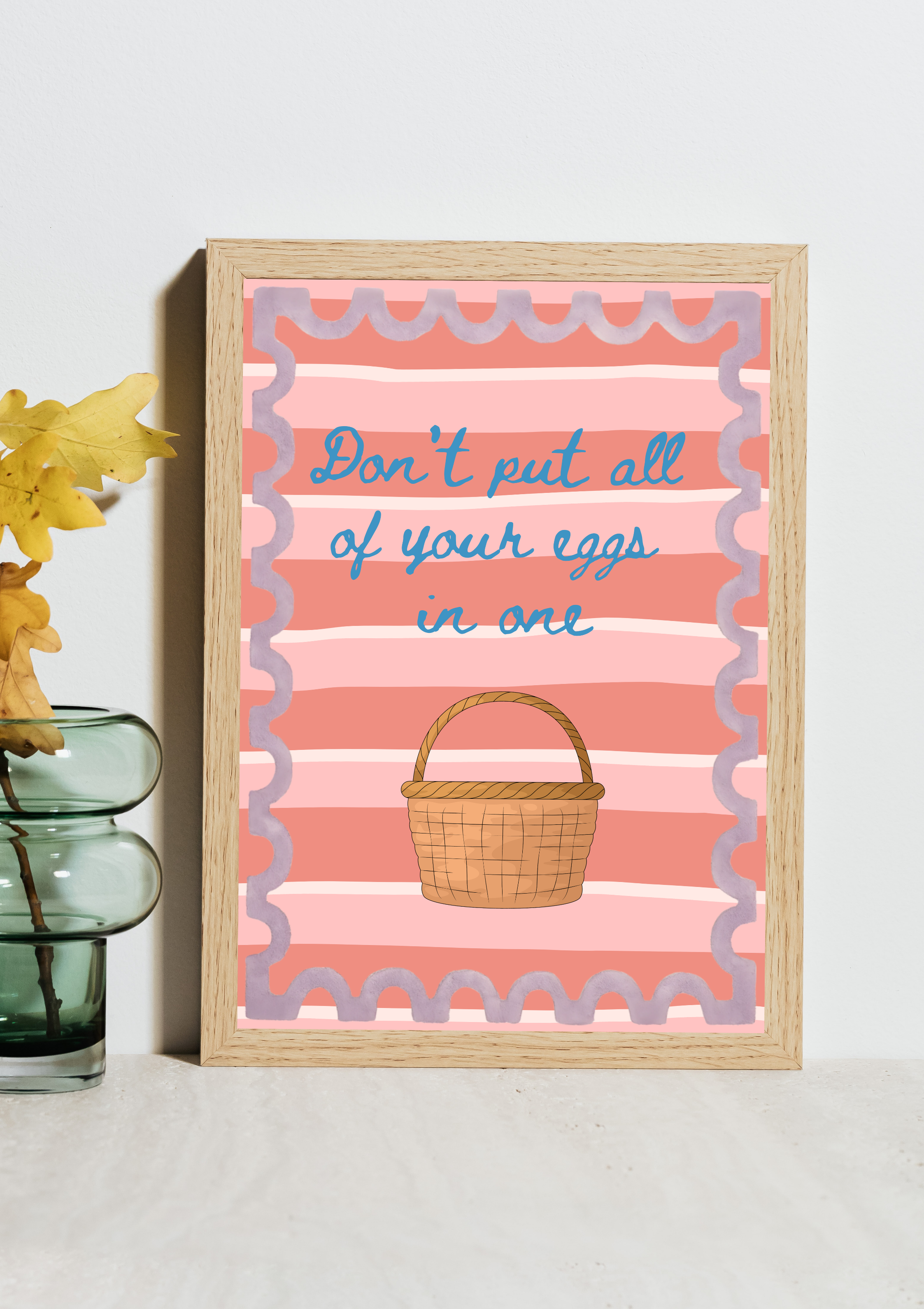 Don't Put all of Your Eggs in One Basket Print