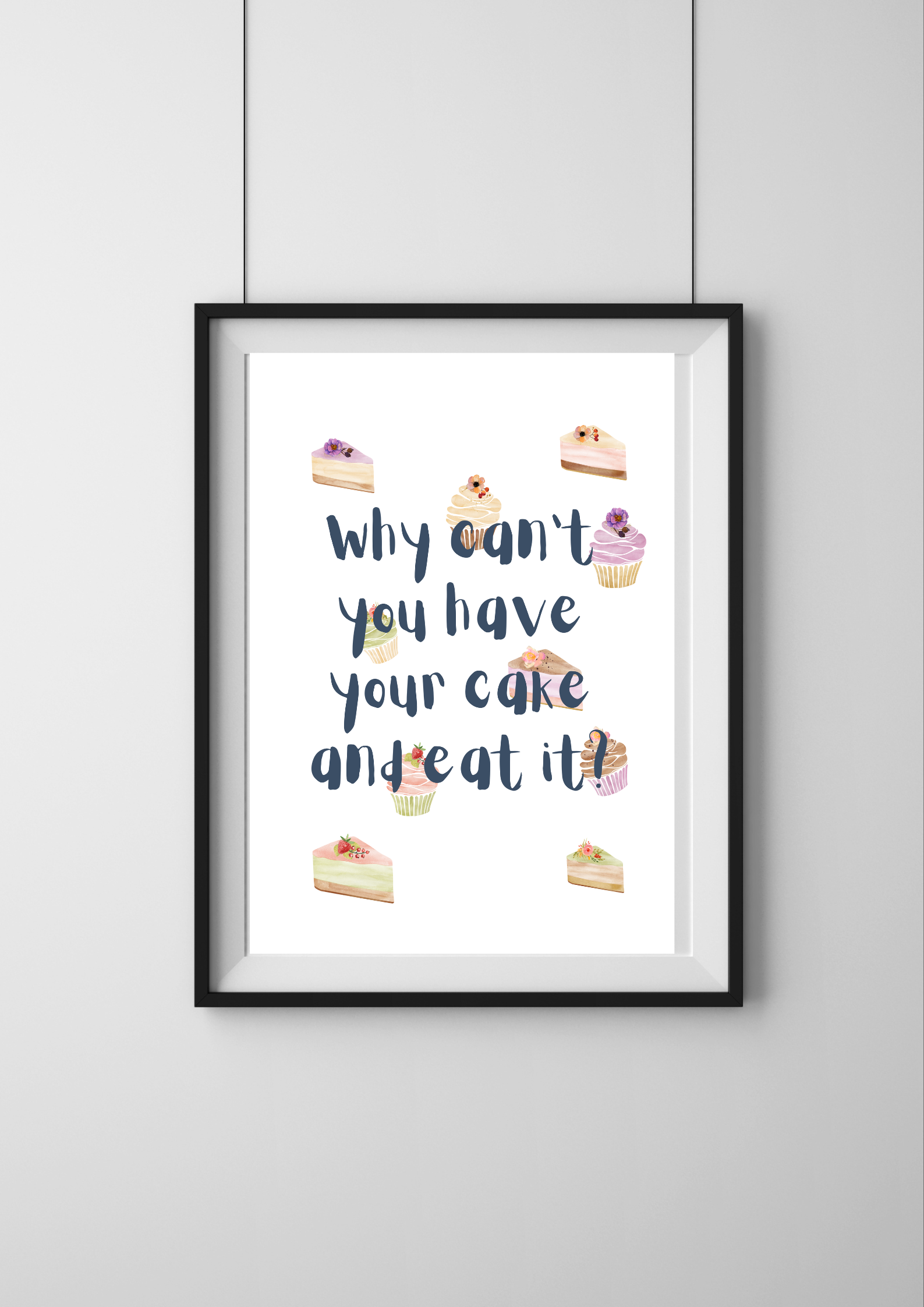 Why Can't You Have Your Cake and Eat It? Print