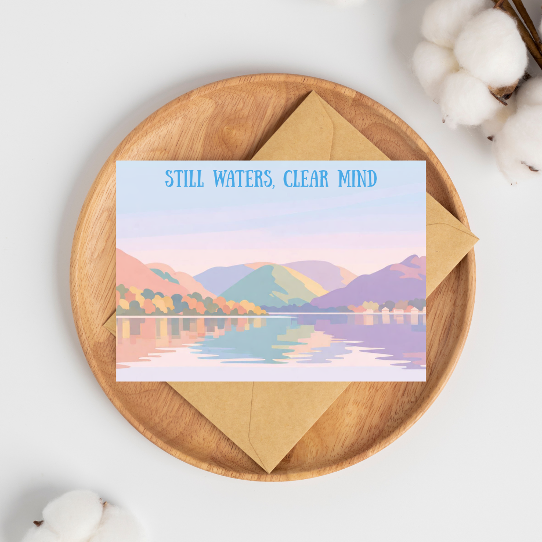 Still Waters, Clear Minds Greeting Card
