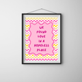 We Found Love in a Hopeless Place Print