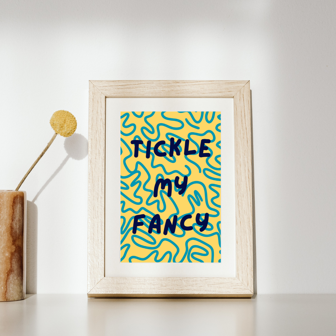 Tickle My Fancy Print