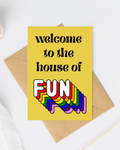 Welcome to the house of fun greeting card