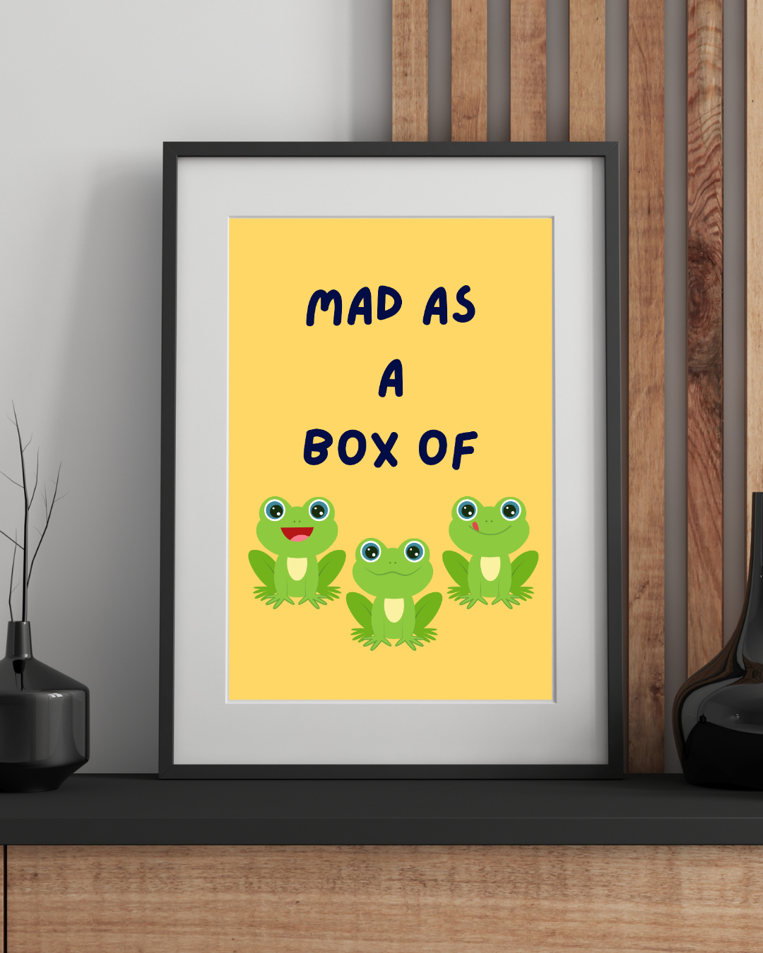 Mad as a Box of Frogs Print