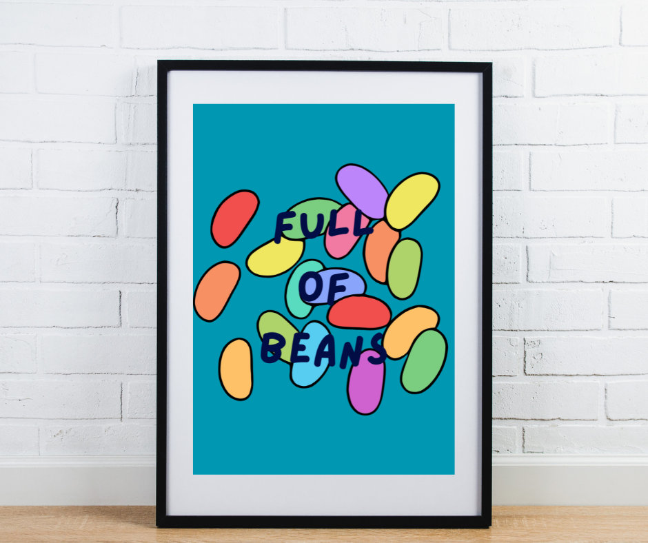 Full of Beans Print