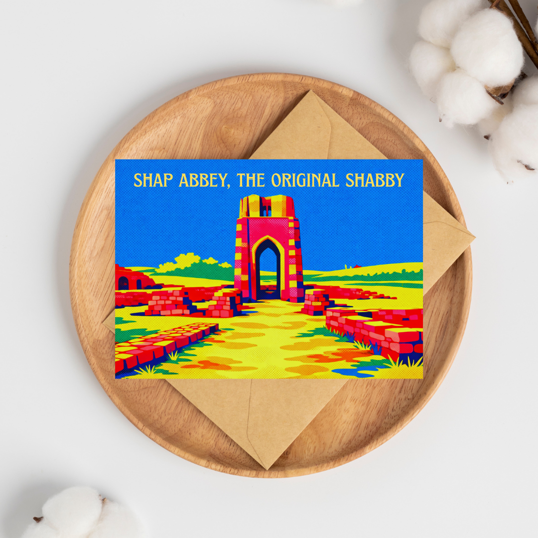 Shap Abbey, the original shabby greeeting card