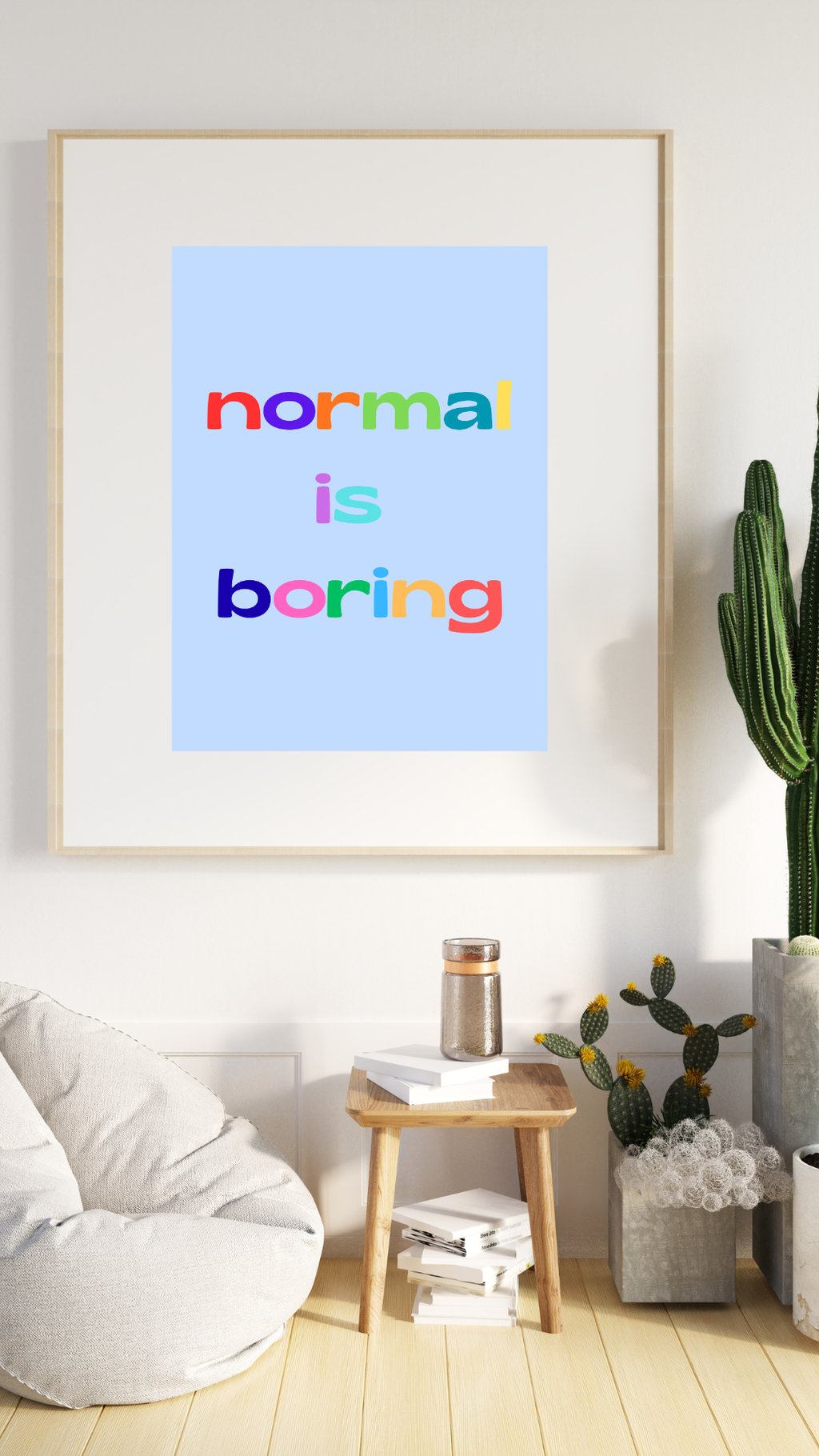 Normal is Boring Print