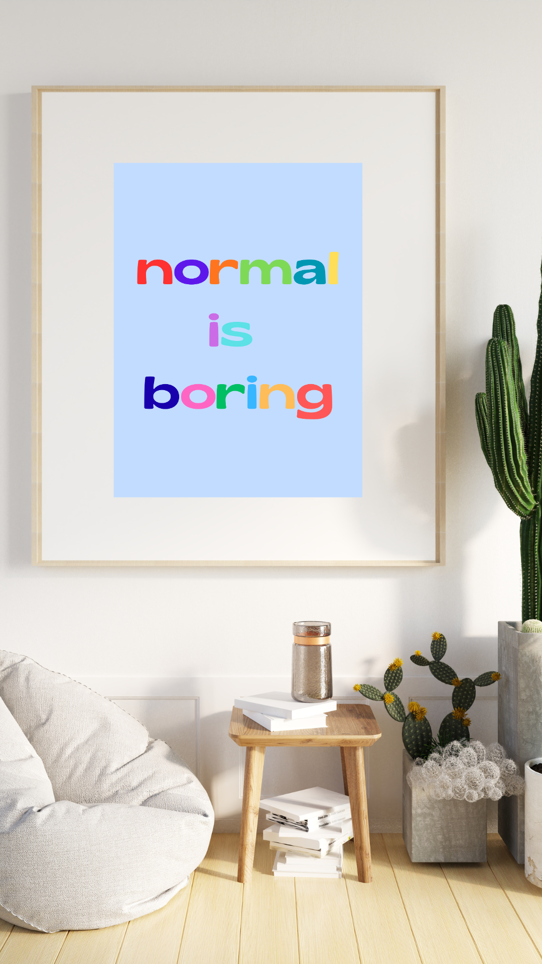Normal is Boring Print
