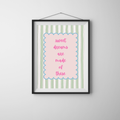 Sweet Dreams Are Made of These Print