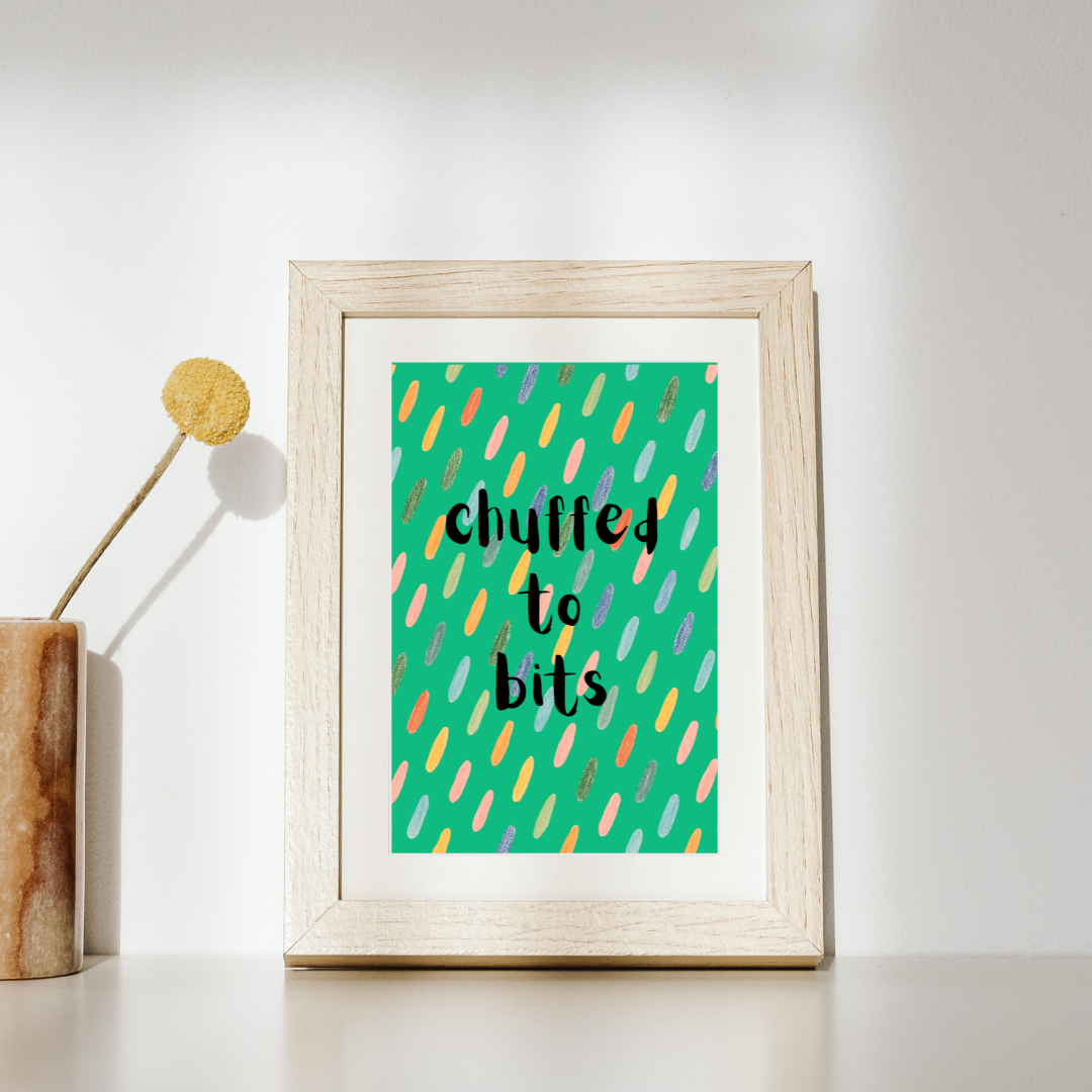 Chuffed to Bits Print